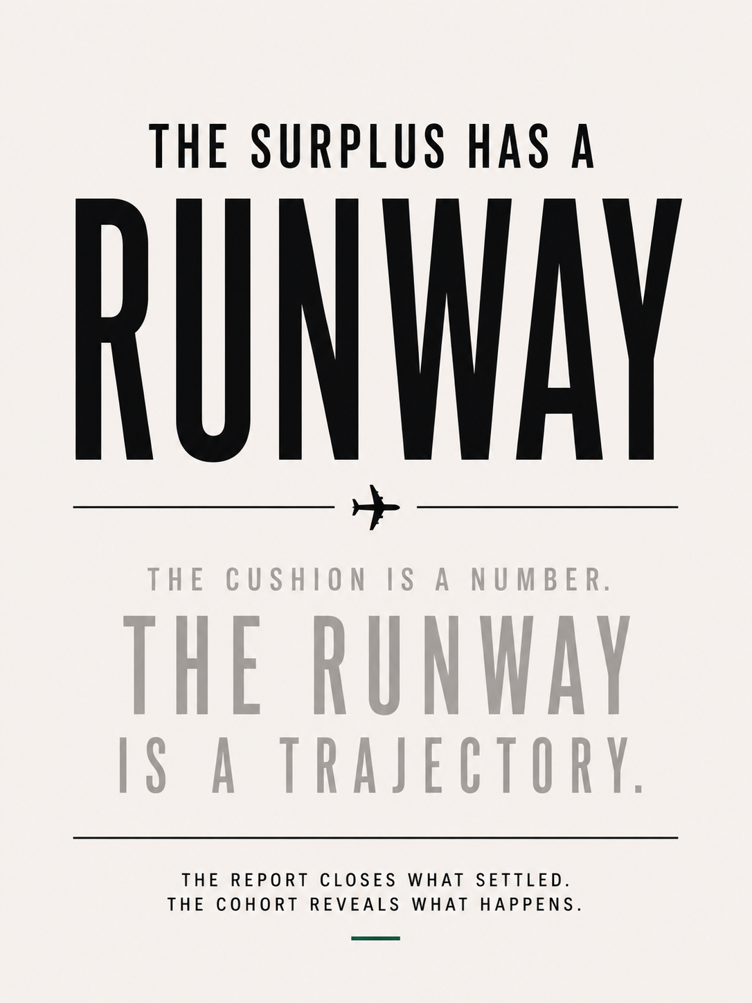 The surplus looked stable. The deterioration already started.